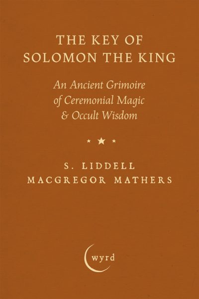 9781528724395 - The Key of Solomon the King - S. Liddell Macgregor Mathers